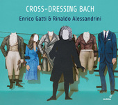 Album artwork for Cross-dressing Bach: Chamber Rarities & Alternativ