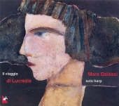 Album artwork for IL VIAGGIO DI LUCREZIA : Mara galassi Solo Harp
