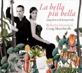 Album artwork for LA BELLA PIU BELLA - SONGS FROM EARLY BAROQUE ITAL