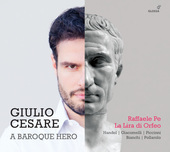 Album artwork for Giulio Cesare: A Baroque Hero (Raffaele Pe, Counte