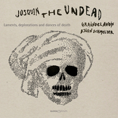 Album artwork for Josquin, the Undead - Laments, deplorations and da