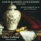Album artwork for GUILLEMAIN: DOUZE CAPRICES, OP. 18 POUR LE VIOLON