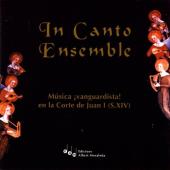 Album artwork for In Canto Ensemble: Musica vanguardista en la Corte