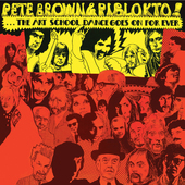Album artwork for Pete Brown - And Piblokto ! Things May Come and Th