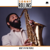 Album artwork for Sonny Rollins - Here's To The People 