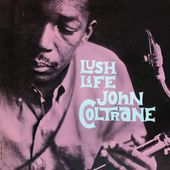 Album artwork for John Coltrane - Lush Life (Dark Cover) 