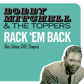 Album artwork for Bobby & Toppers Mitchell - Rack 'em Back 