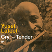 Album artwork for Yusef Lateef - Cry! Tender + Lost In Sound + 1 Bon