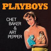 Album artwork for Chet & Art Pepper Baker - Playboys 