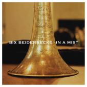 Album artwork for BIX BEIDERBECKE - IN A MIST