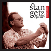 Album artwork for Stan Getz - Quartet In Poland 1960 + 5 Bonus Track