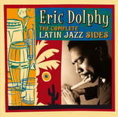 Album artwork for Eric Dolphy - The Complete Latin Jazz Sides + 1 Bo