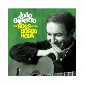 Album artwork for JOAO GILBERTO - THE BOSS OF THE BOSSA NOVA
