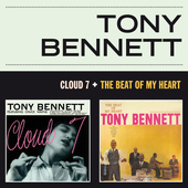 Album artwork for Tony Bennett - Cloud 7 + The Beat Of My Heart 