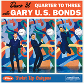 Album artwork for Gary U.s. Bonds - Dance 'til Quarter To Three + Tw