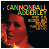 Album artwork for Cannonball Adderley - And The Bossa Rio Sextet Wit