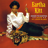 Album artwork for Eartha Kitt - Down To Eartha + St Louis Blues + 4 