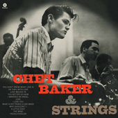 Album artwork for Chet Baker - Chet Baker & Strings + 2 Bonus Tracks