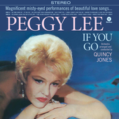 Album artwork for Lee, Peggy & Jones, Quincy - If You Go + 2 Bonus T