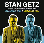 Album artwork for Stan Getz - England 1958 / Chicago 1957 