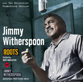 Album artwork for Jimmy Witherspoon - Roots + Jimmy Witherspoon + 3