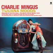 Album artwork for Charles Mingus - Tijuana Moods  + 1 Bonus Track 