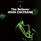 Album artwork for John Coltrane - The Believer 