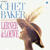 Album artwork for Chet Baker - Plays The Best Of Lerner & Loewe 