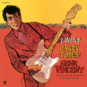 Album artwork for Gene Vincent - Twist Crazy Times! + 2 Bonus Tracks