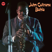 Album artwork for John Coltrane - Bahia + 1 Bonus Track 