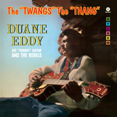 Album artwork for Duane Eddy - The Twangs The Thang + 2 Bonus Tracks