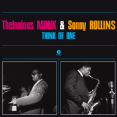 Album artwork for Thelonious Monk & Sonny Rollins - Think Of One 