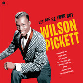 Album artwork for Wilson Pickett - Let Me Be Your Boy: the Early Yea