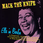 Album artwork for Ella Fitzgerald - Ella In Berlin (Mack the Knife) 
