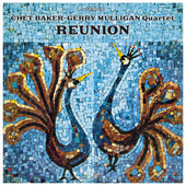 Album artwork for Chet Baker & Gerry Mulligan - Reunion + 2 Bonus Tr