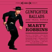 Album artwork for Marty Robbins - Gunfighter Ballads and Trail Songs