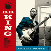 Album artwork for B.B. King - Going Home + 4 Bonus Tracks! 