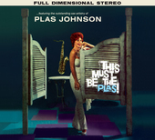Album artwork for Plas Johnson - This Must Be The Plas! + Mood For T