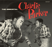 Album artwork for Charlie Parker - The Immortal Charlie Parker + 15 