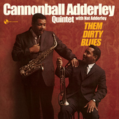 Album artwork for Cannonball Adderley - Them Dirty Blues + 2 Bonus T