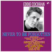 Album artwork for Eddie Cochran - Never To Be Forgotten + 4 Bonus Tr