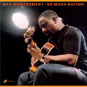 Album artwork for Wes Montgomery - So Much Guitar! + 1 Bonus Track 