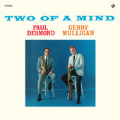 Album artwork for Paul Desmond & Gerry Mulligan - Two Of A Mind + 1 