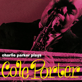 Album artwork for Charlie Parker - Plays Cole Porter + 4 Bonus Track