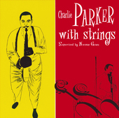 Album artwork for Charlie Parker - With Strings: Limited Edition In 