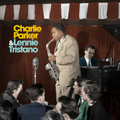 Album artwork for Charlie Parker & Lennie Tristano - Charlie Parker 