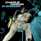 Album artwork for Charlie Parker - In Sweden: In Solid Blue Virgin V