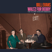 Album artwork for Bill Evans - Waltz For Debby: The Village Vanguard