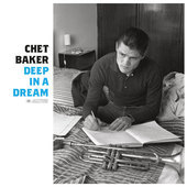 Album artwork for Chet Baker - Deep In A Dream 