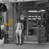 Album artwork for Bud Powell - The Lonely One: Gatefold Edition 